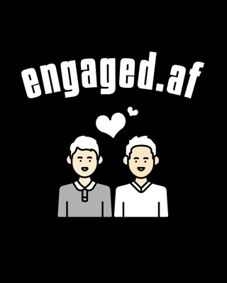 Engaged.af: Gay Wedding Guest Book - Mr And Mr Engagement Gift - Blank Paperback 8 x 10, 200 Pages With All Kinds Of Kisses Cover Cover Image