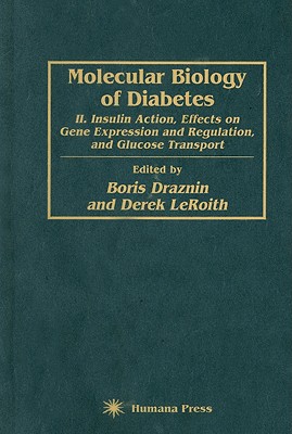 Molecular Biology of Diabetes, Part II: Insulin Action, Effects on Gene Expression and Regulation, and Glucose Transport Cover Image