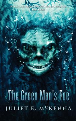 The Green Man's Foe By Juliet E. McKenna, Ben Baldwin (Cover Design by), Toby Selwyn (Editor) Cover Image