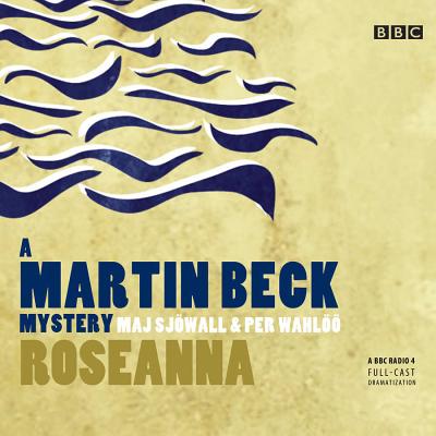 Roseanna: A Martin Beck Mystery (Martin Beck Police Mysteries (Audio) #1) Cover Image