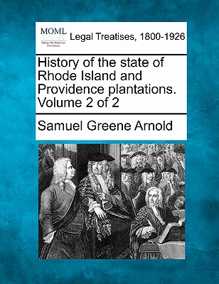 History of the State of Rhode Island and Providence Plantations. Volume 2 of 2 Cover Image
