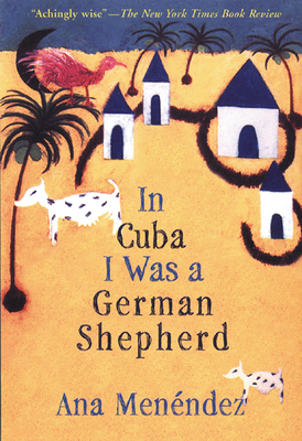 Cover for In Cuba I Was a German Shepherd