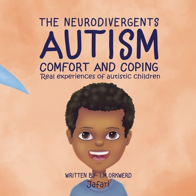 Autism Comfort & Coping: Jafari By I. M. Orkwerd, C. a. Watts (Editor), Rhododendron Art (Illustrator) Cover Image