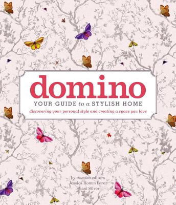 domino: Your Guide to a Stylish Home (DOMINO Books) By Editors of domino Cover Image