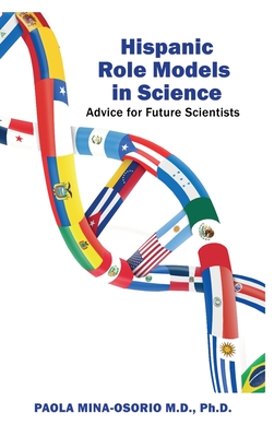 Hispanic Role Models in Science: Advice for future scientists Cover Image