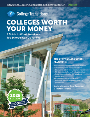 Colleges Worth Your Money: A Guide to What America's Top Schools Can Do for You Cover Image
