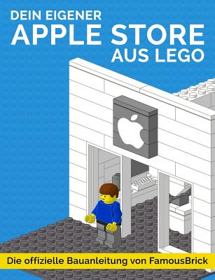 Dein eigener Apple Store aus LEGO: Die offizielle Bauanleitung von FamousBrick Cover Image