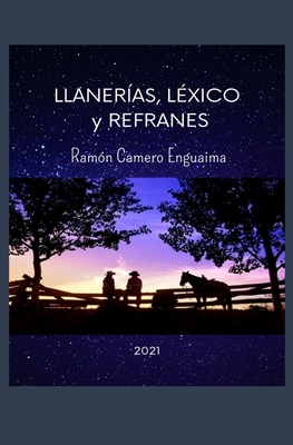 Llanerías, Léxico y Refranes By Ramón de Jesús Camero Enguaima Cover Image