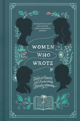 Women Who Wrote: Stories and Poems from Audacious Literary Mavens Cover Image