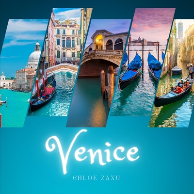 Venice: A Beautiful Print Landscape Art Picture Country Travel Photography Meditation Coffee Table Book of Italy Cover Image