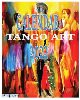 Tango Calendar 2022: Tango Art Cover Image