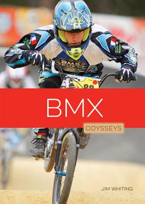BMX (Odysseys in Extreme Sports) By Jim Whiting Cover Image