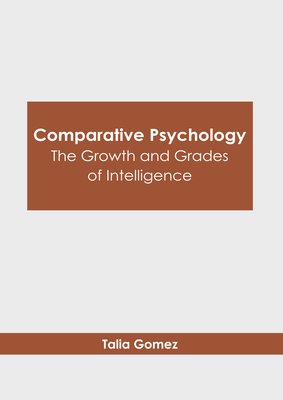 Comparative Psychology: The Growth and Grades of Intelligence Cover Image