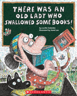 There Was an Old Lady Who Swallowed Some Books!