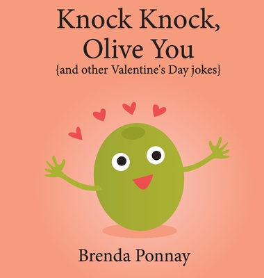 Knock Knock, Olive You! By Brenda Ponnay, Brenda Ponnay (Illustrator) Cover Image