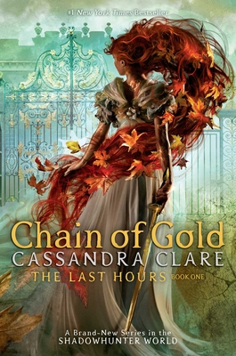 Cover for Chain of Gold (The Last Hours #1)