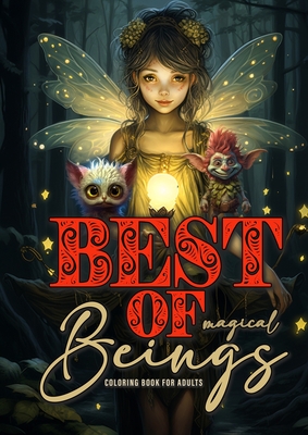 Best of magical Beings Coloring Book for Adults: Fairies Coloring Book for Adults Grayscale Best of Elves, Gnomes, Fairies coloring book adults, Pixie Cover Image
