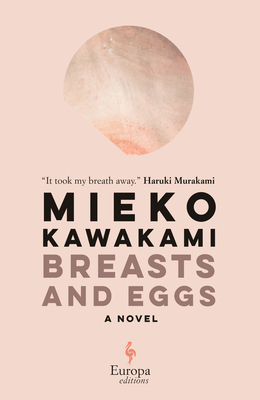 Breasts and Eggs By Mieko Kawakami, Sam Bett (Translator), David Boyd (Translator) Cover Image