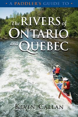 A Paddler's Guide to the Rivers of Ontario and Quebec Cover Image
