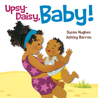 Upsy Daisy, Baby!: How Families Around the World Carry Their Little Ones Cover Image