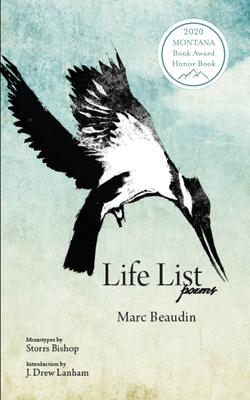 Life List: Poems By Marc Beaudin, J. Drew Lanham (Introduction by) Cover Image