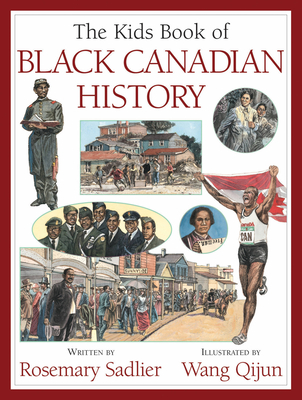 The Kids Book of Black Canadian History (Kids Books of)