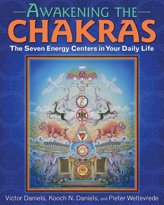Awakening the Chakras: The Seven Energy Centers in Your Daily Life Cover Image