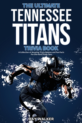 The Ultimate Football Trivia Quiz Book: a Collection of Amazing NFL  Questions for the Football Lovers (For the Sports Lovers!)