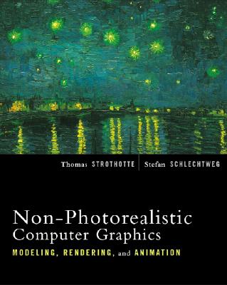 Non-Photorealistic Computer Graphics: Modeling, Rendering, and Animation Cover Image