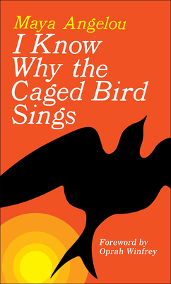 I Know Why the Caged Bird Sings By Maya Angelou Cover Image