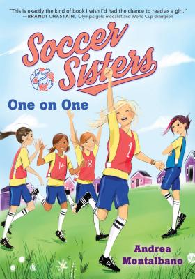 One on One (Soccer Sisters #3) By Andrea Montalbano Cover Image