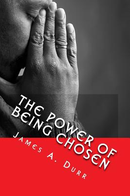 The Power Of Being Chosen: Elohyim's Appointed Vessels Cover Image