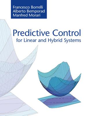 Predictive Control for Linear and Hybrid Systems Cover Image