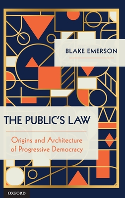 The Public's Law: Origins and Architecture of Progressive Democracy Cover Image