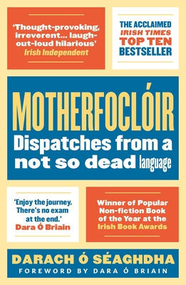 Motherfoclóir: Dispatches from a not so dead language Cover Image
