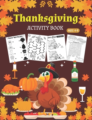 Thanksgiving Activity Book Ages 4-8: A Fun Kid Workbook Game For Learning, Coloring, Shadow Matching, Look and Find, Connect The dots, Mazes, Sudoku p By Trendy Press Cover Image