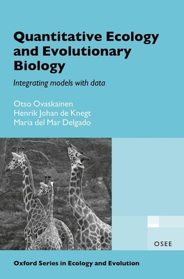 Quantitative Ecology and Evolutionary Biology: Integrating Models with Data (Oxford Ecology and Evolution)