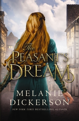 The Peasant's Dream By Melanie Dickerson Cover Image