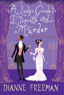 Cover for A Lady's Guide to Etiquette and Murder (A Countess of Harleigh Mystery #1)