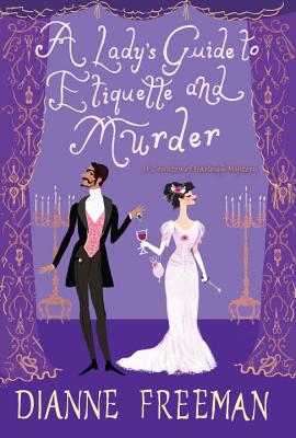 A Lady's Guide to Etiquette and Murder (A Countess of Harleigh Mystery #1)