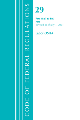 Code of Federal Regulations, Title 29 Labor/OSHA 1927-End, Revised as of July 1, 2021: Part 1