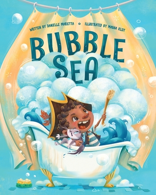 Bubble Sea By Danielle Marietta, Masha Klot (Illustrator) Cover Image