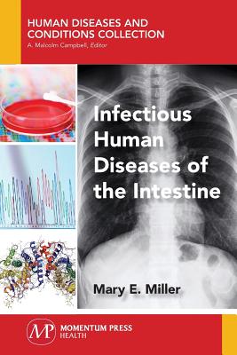 Infectious Human Diseases of the Intestine By Mary E. Miller Cover Image