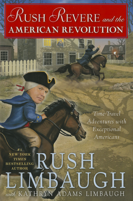 Rush Revere and the American Revolution: Time-Travel Adventures With Exceptional Americans Cover Image