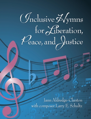 Inclusive Hymns For Liberation, Peace and Justice Cover Image