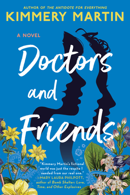 Doctors and Friends By Kimmery Martin Cover Image
