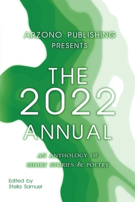 ARZONO Publishing Presents The 2022 Annual By Stella Samuel (Editor) Cover Image