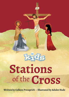 OSV Kids Stations of the Cross By Colleen Pressprich, Adalee Hude (Illustrator) Cover Image