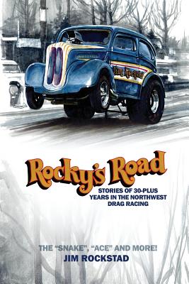 Rocky's Road: Stories of 30-Plus Years in the Northwest Drag Racing cover