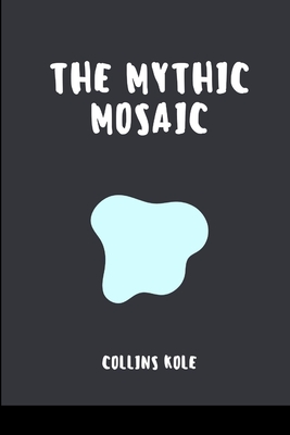 The Mythic Mosaic Cover Image